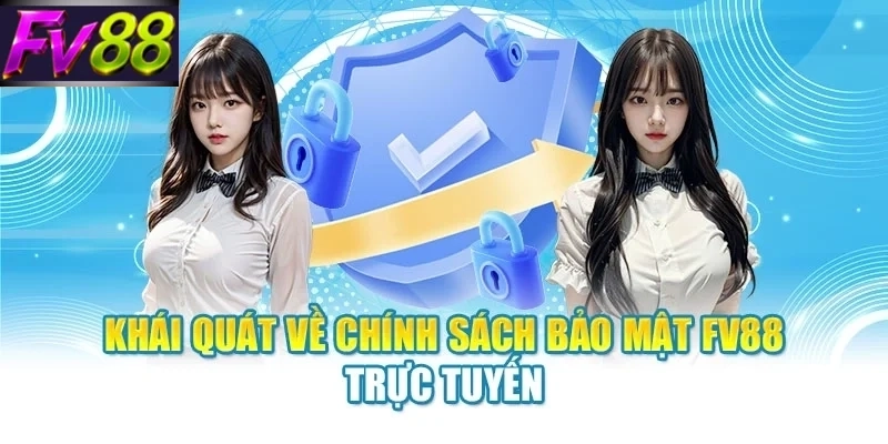 Chính Sách Bảo Mật FV88 - Quy Định An Toàn Thông Tin - SLOTCANVAS68
